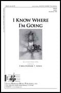 I Know Where I'm Going SSAA choral sheet music cover
